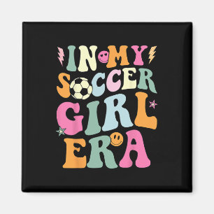 In My Soccer Girl Era Retro Groovy Soccer Girl _4 Magnet