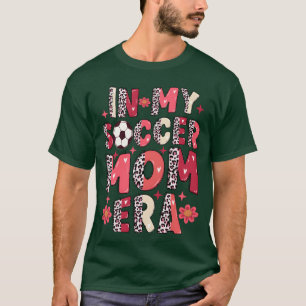 In My Soccer Mom Era gift T-Shirt