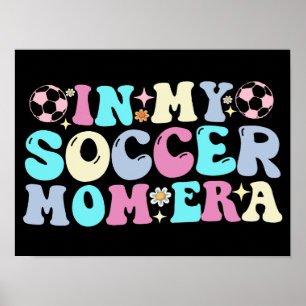 In My Soccer Mum Era Poster