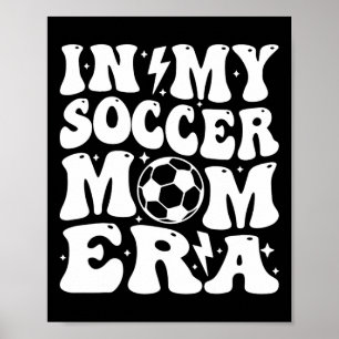 In My Soccer Mum Era Poster