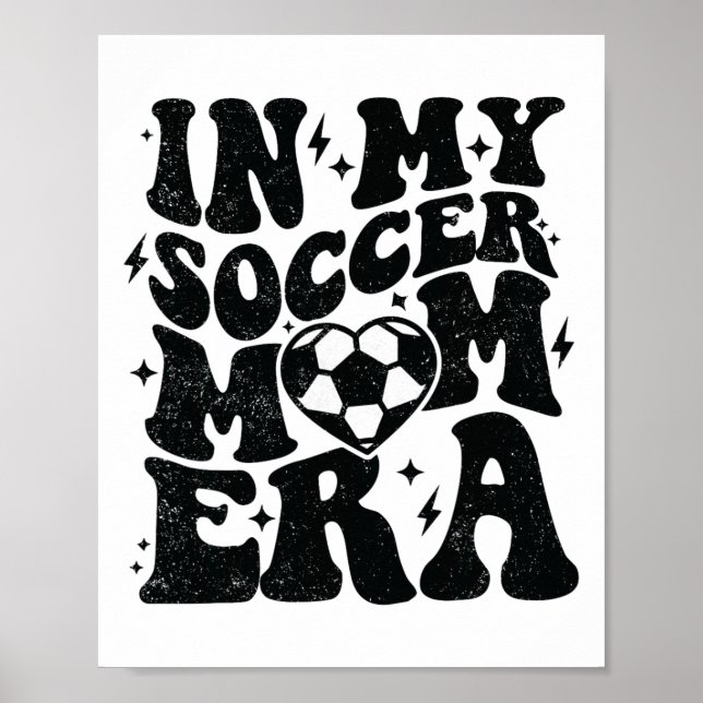 In My Soccer Mum Era Retro Soccer Mama Shirt Mothe Poster (Front)
