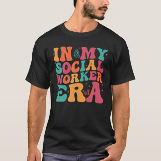 In My Social Worker Era Motivational School Counse T-Shirt