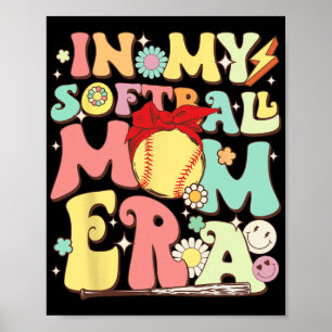 In My Softball Mum Era Funny Baseball Mum Mothers  Poster