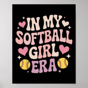 In My Softll Girl Era Fastpitch Girls Softll Team Poster
