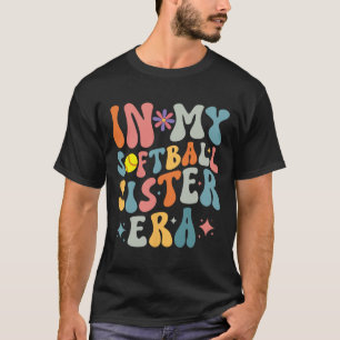 In My Softll Sister Era Softll Lover Fan Pitcher C T-Shirt