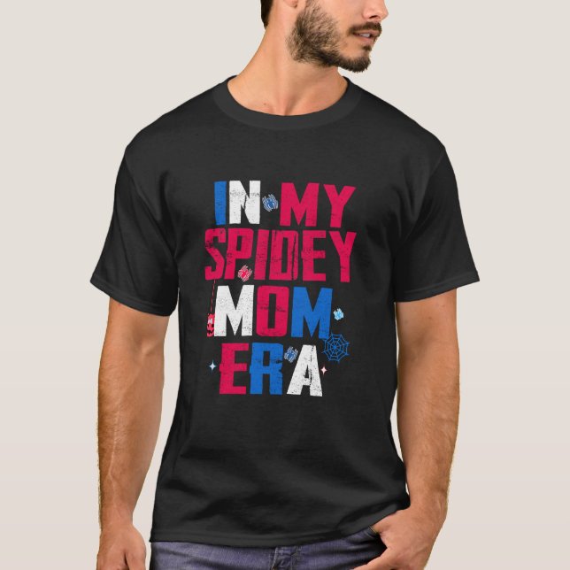In My Spidey Mum Era Groovy Funny Mummy Mother s d T-Shirt (Front)