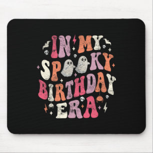 In My Spooky Birthday Era Funny Spooky Halloween B Mouse Pad