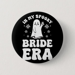 In My Spooky Bride Era Halloween Bachelorette Part 6 Cm Round Badge
