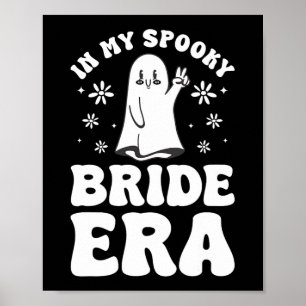 In My Spooky Bride Era Halloween Bachelorette Part Poster