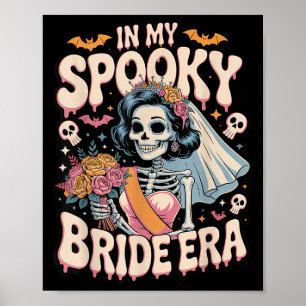 In My Spooky Bride Era Halloween Skeleton Wedding  Poster