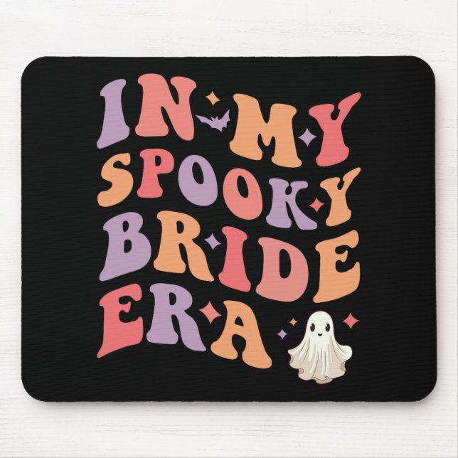 In My Spooky Bride Era Halloween Wedding Bride  Mouse Pad (Front)