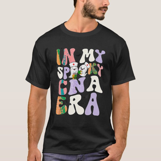 In My Spooky CNA Era Ghost Boo CNA Nurse Nursing H T-Shirt (Front)
