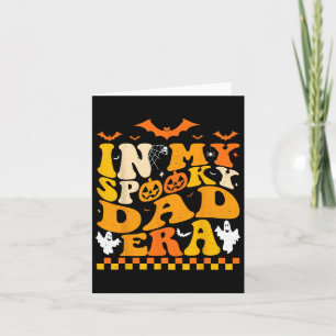 In My Spooky Dad Era Halloween Funny Father Card