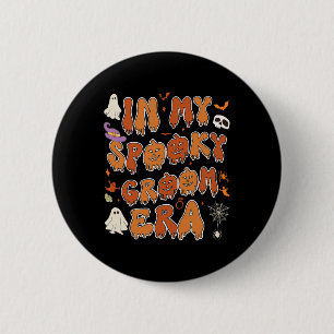 In My Spooky Groom Era Halloween Wedding Bachelore 6 Cm Round Badge
