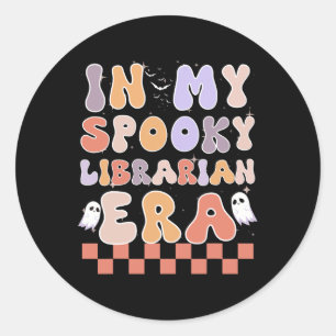 In My Spooky Librarian Era Ghost Halloween Retro  Classic Round Sticker