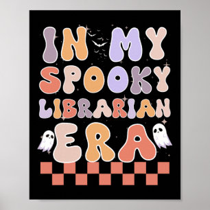 In My Spooky Librarian Era Ghost Halloween Retro  Poster