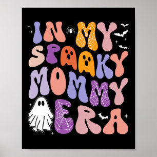 In My Spooky Mummy Era Groovy Spooky Halloween Cos Poster