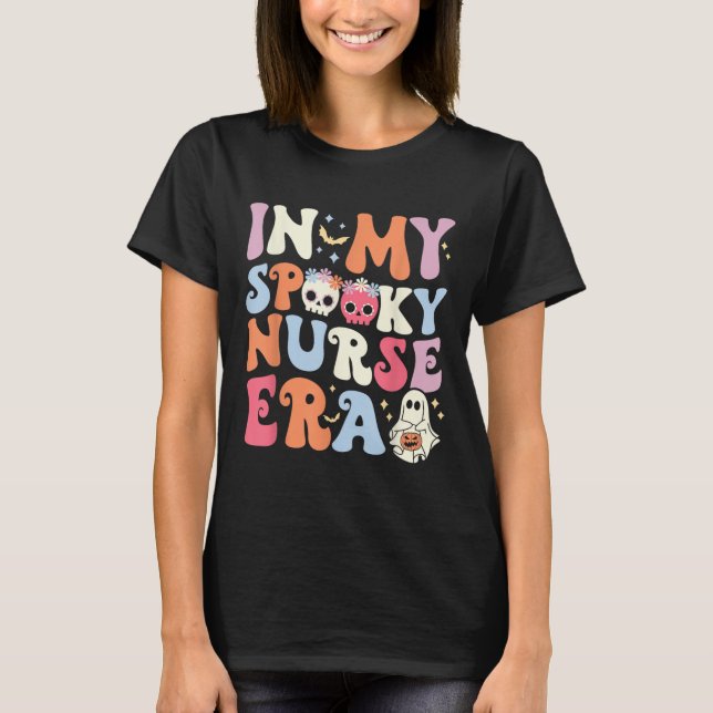 In My Spooky Nurse Era Halloween Groovy Ghost Nurs T-Shirt (Front)