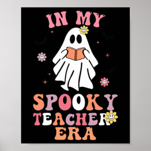 In My Spooky Teacher Era Groovy Hippie Retro Ghost Poster