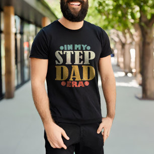 In My Step Dad Era Vintage Retro Stepdad Father's T-Shirt