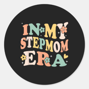 In My Stepmom Era Funny Sarcastic Groovy Retro Mot Classic Round Sticker