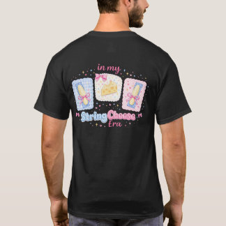 In My String Cheese Era Funny Mum Life T-Shirt