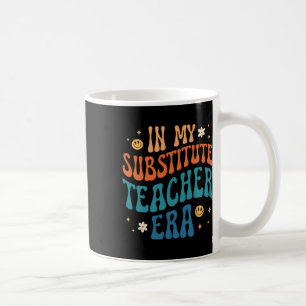 In My Substitute Teacher Era Retro Groovy Substitu Coffee Mug