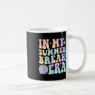 In My Summer Break Era Teacher Summer Break Vacati Coffee Mug