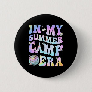 In My Summer Camp Era Camping Tie Dye Last Day Of 6 Cm Round Badge