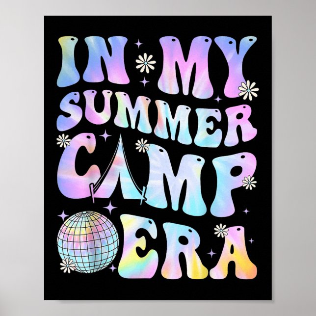 In My Summer Camp Era Camping Tie Dye Last Day Of  Poster (Front)