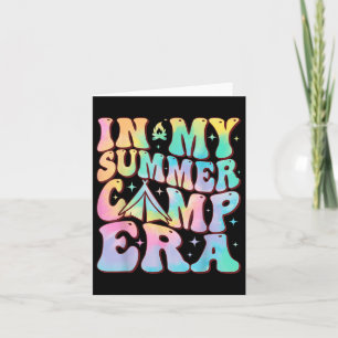 In My Summer Camp Era Groovy Tie Dye For Summer Ca Card