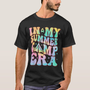 In My Summer Camp Era Groovy Tie Dye For Summer Ca T-Shirt