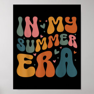 In My Summer Era Happy Last Day Of School Teacher Poster