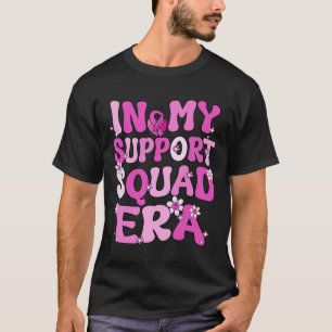 In My Support Squad Era Groovy Breast Cancer Aware T-Shirt