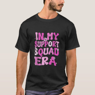 In My Support Squad Era Groovy Breast Cancer Aware T-Shirt