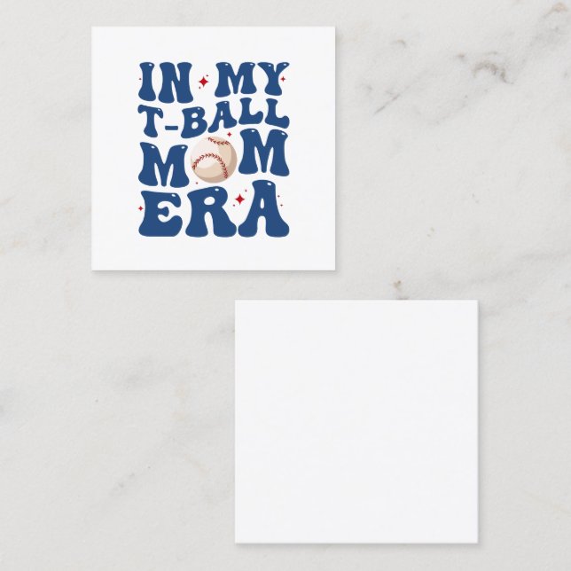 In My T-Ball Mum Era Tee-Ball Mum Mother's Day  Square Business Card (Front/Back)