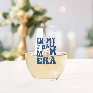 In My T-Ball Mum Era Tee-Ball Mum Mother's Day Stemless Wine Glass