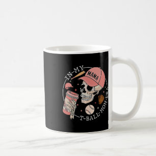 In My T-byll Mum Era Skeleton Bysebyll Mother's Da Coffee Mug