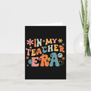 In My Teacher Era First Day Of School Ck To School Card
