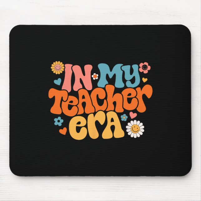 In My Teacher Era Groovy First Day Of School Back  Mouse Pad (Front)