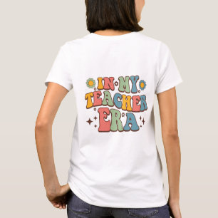 In My Teacher Era   Groovy Lettering T-Shirt