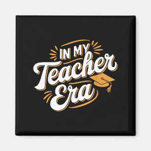 In My Teacher Era Insrational Quote Gift Tee Magnet