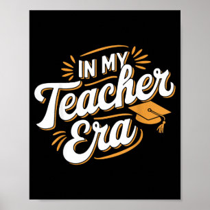 In My Teacher Era Insrational Quote Gift Tee  Poster