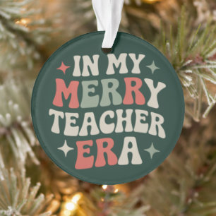 In My Teacher Era Preschool Teacher Life Gift Ornament