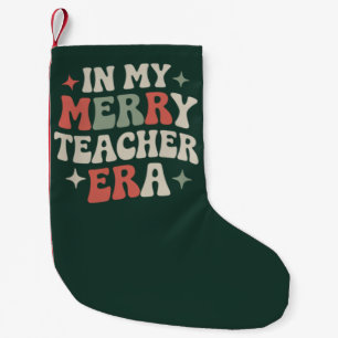 In My Teacher Era Preschool Teacher Life Gift Small Christmas Stocking