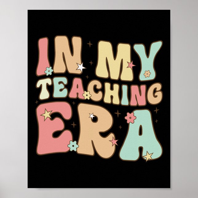 In My Teaching Era Cool Teacher Appreciation Gifts Poster (Front)