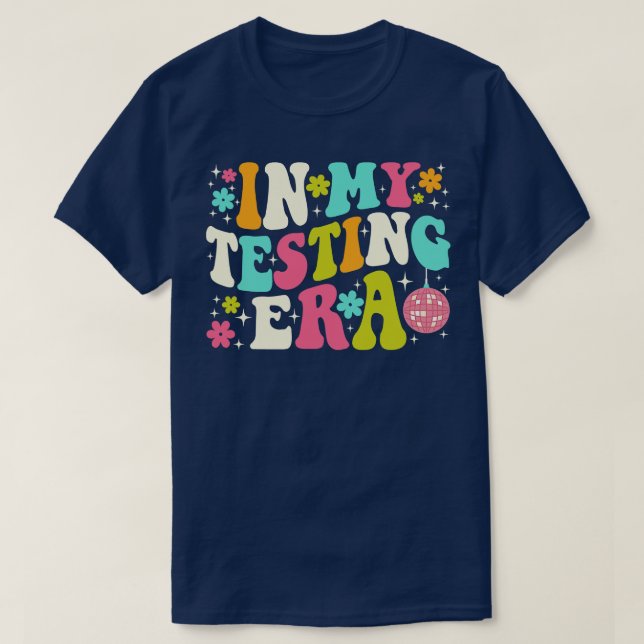 In My Testing Era Groovy T-Shirt (Design Front)