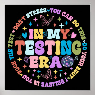 In My Testing Era Teachers Students Rock The Test Poster