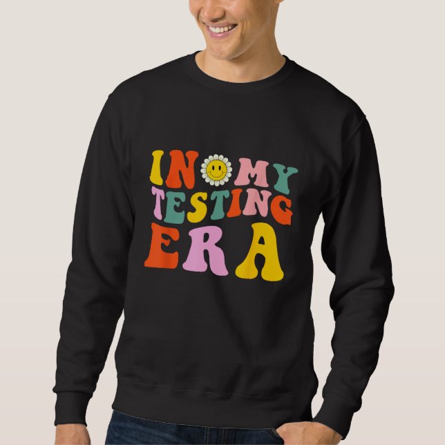 In My Testing Era  Testing Teacher Groovy Sweatshirt (Front)