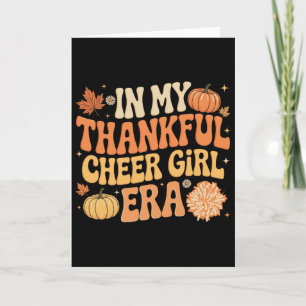 In My Thankful Cheer Girl Era Thanksgiving Cheerle Card